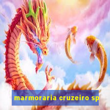 marmoraria cruzeiro sp